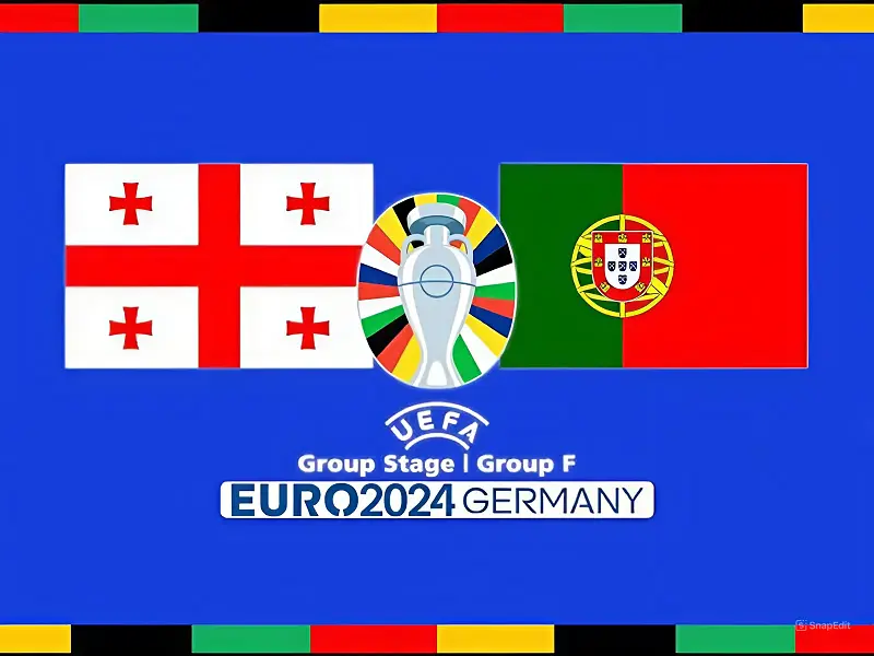 Chuyên gia đánh giá trận đấu Georgia vs Bồ Đào Nha thuộc bảng F Euro 2024