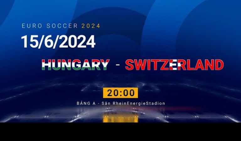Dự đoán kèo cược cùng DABET lượt trận Hungary vs Thụy Sĩ ngày 15/6/2024