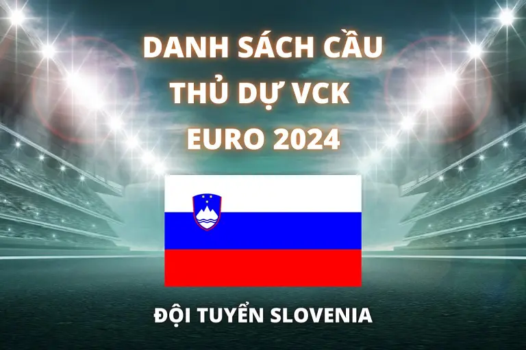 Một sự chuẩn bị hoàn hảo của đội tuyển bóng đá quốc gia Slovenia cho Euro 2024 
