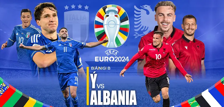 Nhận định bảng B - Ý vs Albania: Thông tin đối đầu