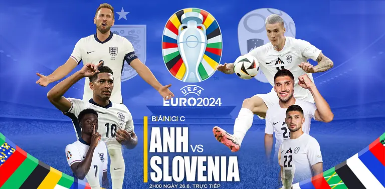 Nhận định Anh vs Slovenia: Thông tin đáng chú ý