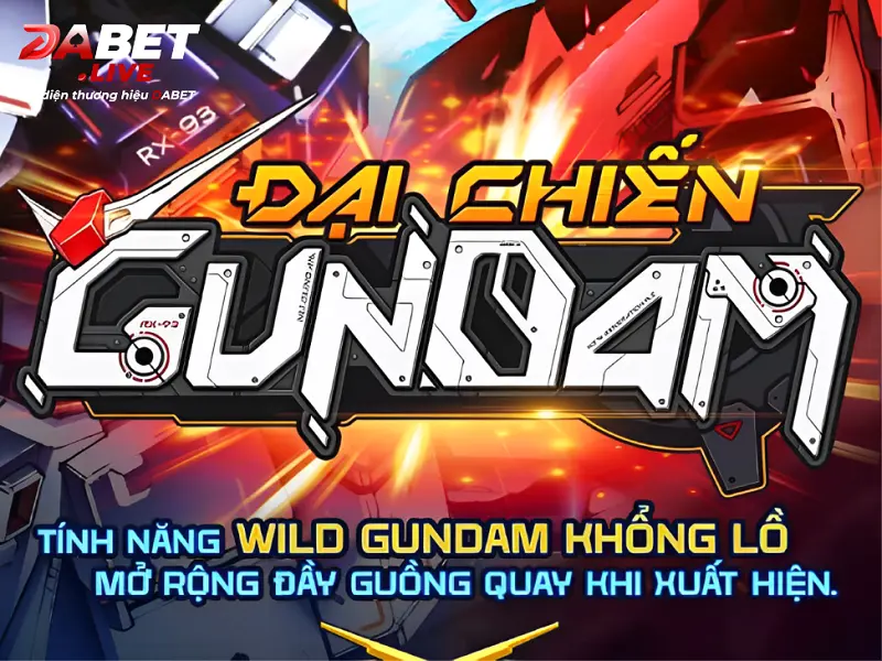 Đại chiến gundam Dabet – Khám phá cuộc đại chiến đầy cuốn hút cho anh em